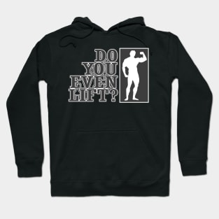 Do you even lift? Hoodie